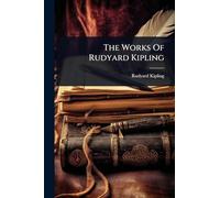 The Works Of Rudyard Kipling