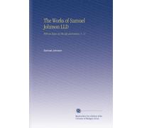 The Works of Samuel Johnson LLD: With an Essay on His Life and Genius, V. 11