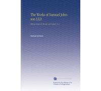 The Works of Samuel Johnson LLD: With an Essay on His Life and Genius, V. 3