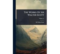 The Works Of Sir Walter Scott