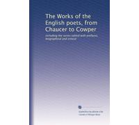 The Works of the English poets, from Chaucer to Cowper: including the series edited with prefaces, biographical and critical: Volume 5