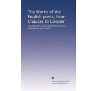 The Works of the English poets, from Chaucer to Cowper: Including the series edited with prefaces, biographical and critical: Volume 7