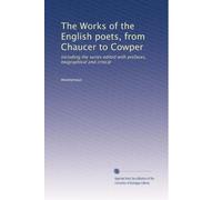 The Works of the English poets, from Chaucer to Cowper: Including the series edited with prefaces, biographical and critical: Volume 20
