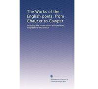 The Works of the English poets, from Chaucer to Cowper: Including the series edited with prefaces, biographical and critical: Volume 6