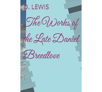 The Works of the Late Daniel Breedlove