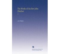 The Works of the Rev John Fletcher: V.4