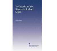 The works of the Reverend Richard Sibbs: Volume 3