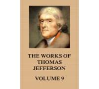 The Works Of Thomas Jefferson (ebook)
