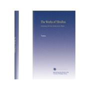 The Works of Tibullus: Containing His Four Books of Love-Elegies