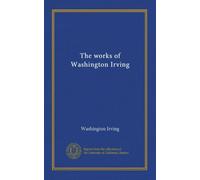 The works of Washington Irving (v.001)