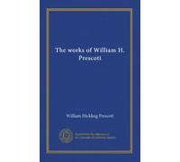 The works of William H. Prescott (v.04)