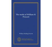 The works of William H. Prescott (v.08)