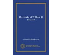 The works of William H. Prescott (v.09)