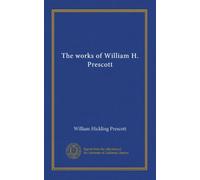 The works of William H. Prescott (v.13)
