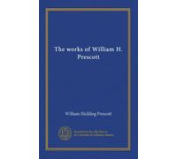 The works of William H. Prescott (v.18)
