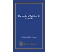 The works of William H. Prescott (v.19)