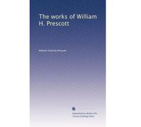 The works of William H. Prescott: Volume 12