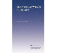 The works of William H. Prescott: Volume 21