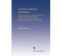 The Works of William Shakespeare: The Plays Ed. From the Folio of MDCXXIII, With Various Readings From All the Editions and All the Commentators, ... of the English Drama, a Memoir of the Poet, a
