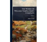 The Works Of William Temple, Bart., Complete