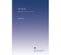 The Works: With a Biographical Sketch of the Author, V.4