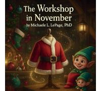 The Workshop in November: 12 (A Year in Santa's Workshop)