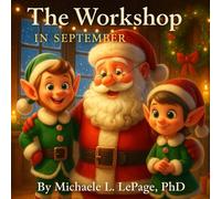 The Workshop in September: 10 (A Year in Santa's Workshop)