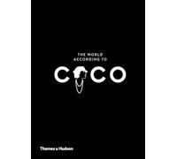 The World According to Coco: The Wit and Wisdom of Coco Chanel: 1