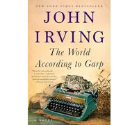 The World According to Garp: A Novel