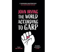 The World According To Garp: John Irving