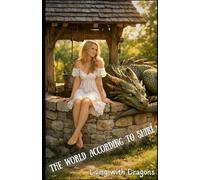 The World According to Shirl: Living with Dragons
