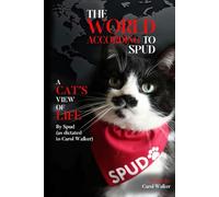 The World According to Spud: A Cat's View of Life