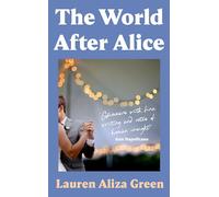 The World After Alice: A page-turning family saga, for fans of Anne Tyler and Claire Lombardo