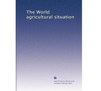 The World agricultural situation: Volume 1
