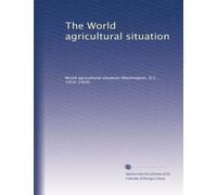 The World agricultural situation: Volume 6