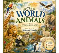 The World Animals: Explore • Learn • Love Animals Around the World