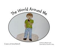 The World Around Me: A Homeschool Story