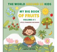 The World Around Us Kids: My Big Book of Fruits: A Fun Educational Journey for Little Explorers-Learn About Apples, Strawberries, and Bananas