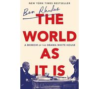 The World as It Is: A Memoir of the Obama White House