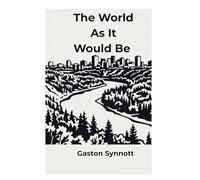 The World As It Would Be