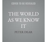 The World As We Know It: From Natural Philosophy to Modern Science