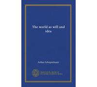The world as will and idea (v.003)
