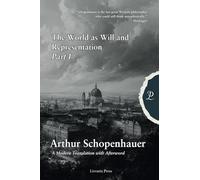 The World as Will and Representation: Part I