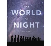 The World at Night: Spectacular photographs of the night sky
