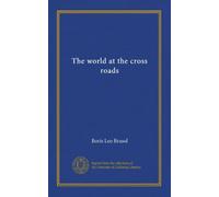 The world at the cross roads