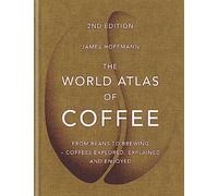 The World Atlas Of Coffee: 2nd edition (old edition)