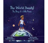 The World Awaits! The Story of a Little Prince