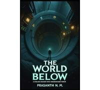 The World Below: A Chilling Descent into Underground Terror