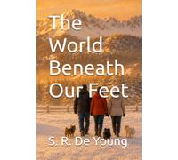 The World Beneath Our Feet (Chambers of the Old Ones)
