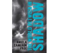 The World Between in Shadow: 3 (The Medium Trilogy)